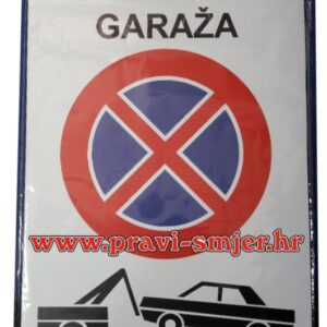 A209-Zabranjeno parkiranje-ploča 30x39 Garaža, Pauk